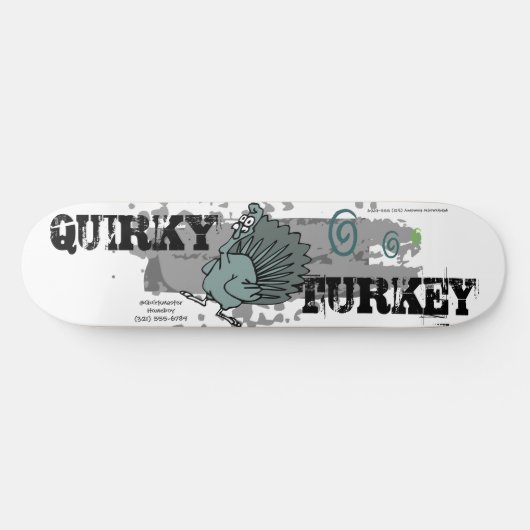 QUIRKY TURKEY Skate Life Custom Deck Skateboard (Horizontal)