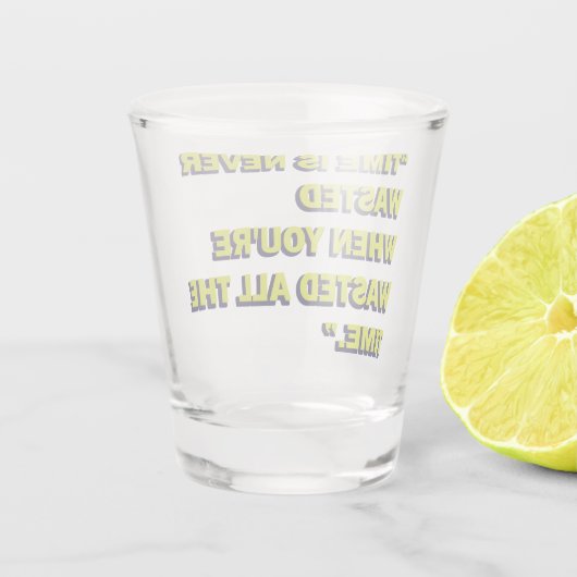 Quirky Zitat Schnapsglas (Rückseite)