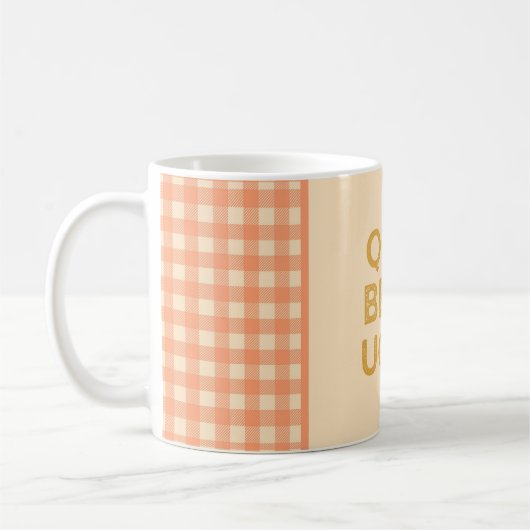 Quit Bein' Ugly Country Slang Kaffeetasse (Links)