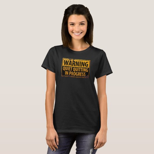 Quite Quitting in Progress Warning Caution Gefahr T-Shirt (Vorne ganz)