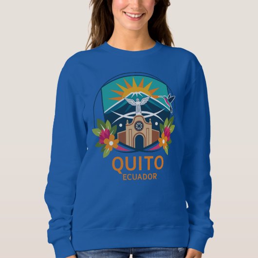 Quito Ecuador Südamerika Sweatshirt (Vorderseite)