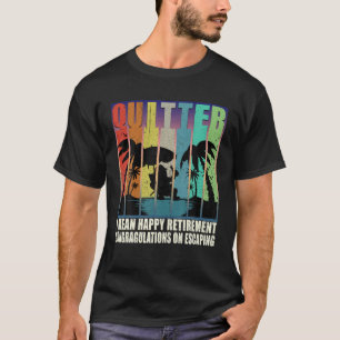 Quitter I Gemein Happy Retirement Funny 2022 müde T-Shirt