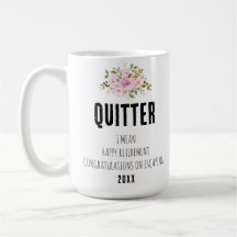 Quitter I Gemein Happy Retirement Herzlichen Glück