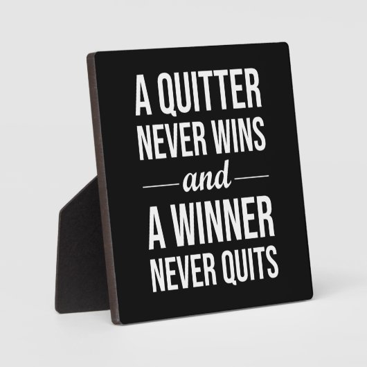 Quitter Niemals gewinnt, Gewinner hört nie auf zu  Fotoplatte (Vorderseite)