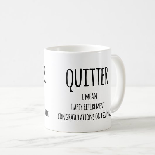 Quitter Retirement Geschenk, Funny Retirement Gesc Kaffeetasse (VorderseiteRechts)