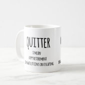 Quitter Retirement Geschenk, Funny Retirement Gesc Kaffeetasse (Vorderseite Links)