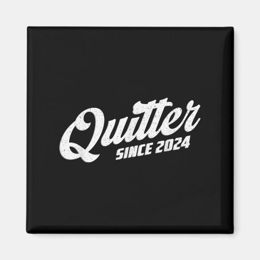 Quitter Since 2024 Non-smoker Quit Smoking  Magnet (Vorne)