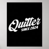 Quitter Since 2024 Non-smoker Quit Smoking  Poster (Vorne)