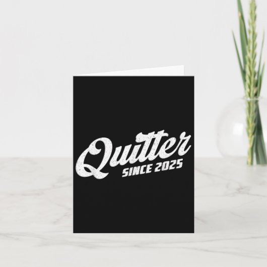 Quitter Since 2025 Non-smoker Quit Smoking Karte (Vorderseite)