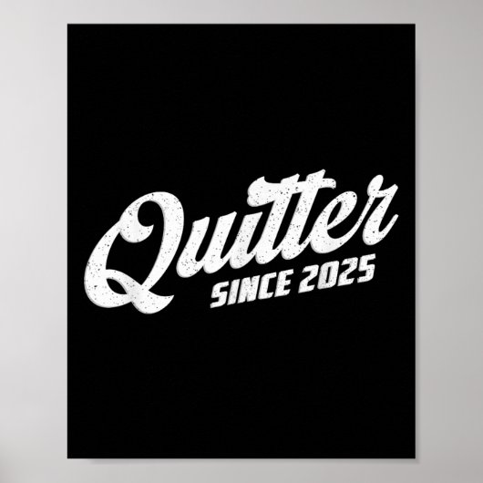 Quitter Since 2025 Non-smoker Quit Smoking  Poster (Vorne)