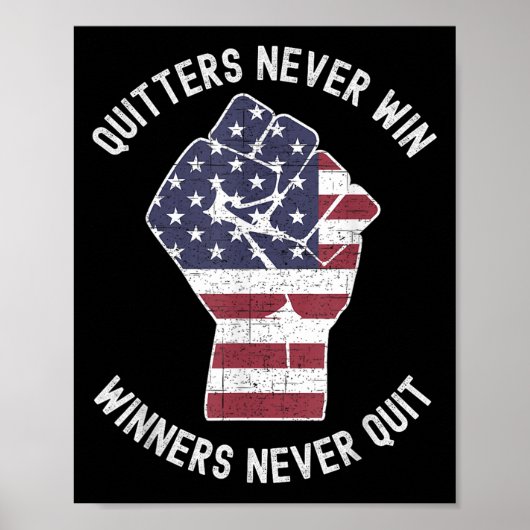 Quitters Never Win And Winners Never Quit Motivati Poster (Vorne)
