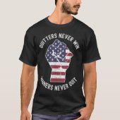 Quitters Never Win And Winners Never Quit Motivati T-Shirt (Vorderseite)