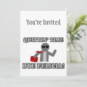 Quittin Zeit-Tschüss Felicia Einladung (Stehend Vorderseite)