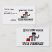 Quittin Zeit-Tschüss Felicia Visitenkarte (Vorne/Hinten)