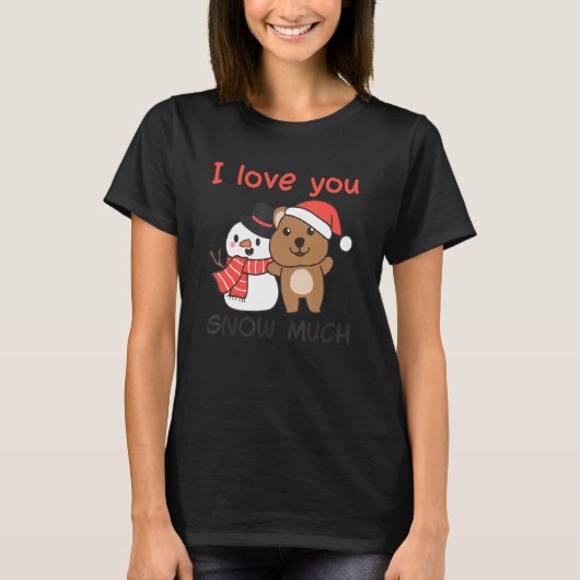 Quokka I Love You Snow Much Snowman Pun T-Shirt (Vorderseite)