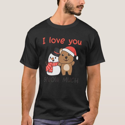 Quokka I Love You Snow Much Snowman Pun T-Shirt (Vorderseite)