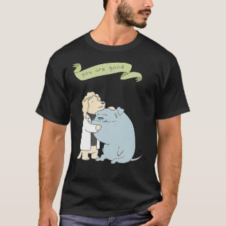 &quot;You are good&quot; Special Edition Liz Climo T-Shirt