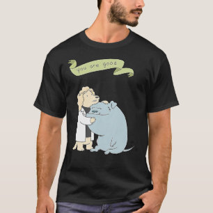 "You are good" Special Edition Liz Climo T-Shirt