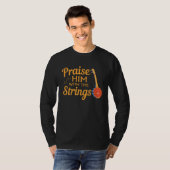 Quote Banjo Player  Praise Him With The Strings T-Shirt (Vorne ganz)