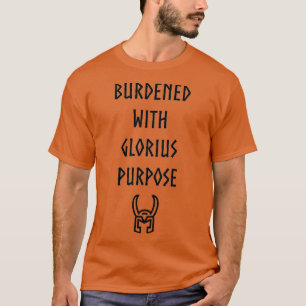 QUOTE belastet mit ruhmvoller Absicht T-Shirt