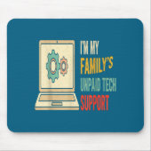 Quote Computer Engineer I'm My Family's Unpaid Tec Mousepad (Vorne)