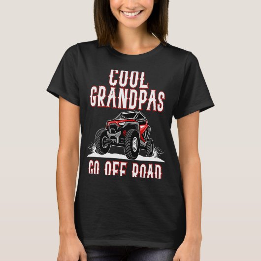 Quote Cool Grandpas Go Road UTV 4  Wheeler T-Shirt (Vorderseite)