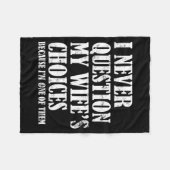 Quote I Never Question My Wife's Choices Husband  Fleecedecke (Vorderseite (Horizontal))