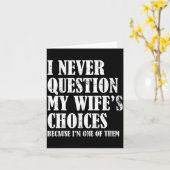 Quote I Never Question My Wife's Choices Husband  Karte (Gelbe Blume)