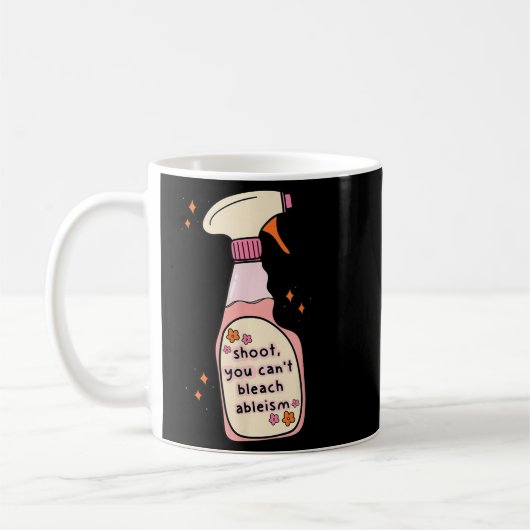 Quote You Can't Bleach Ableism Funny Design Kaffeetasse (Links)
