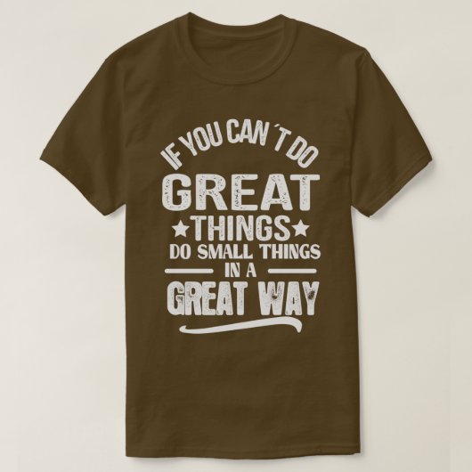 Quotes For Success In Life If you cannot do great T-Shirt (Design vorne)
