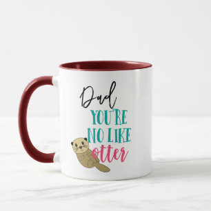 Quotes River Otter Animal Spaß des Vaters Tasse