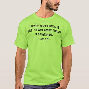 Quotes-Typ Collection: Er-Lao Tzu T - Shirt