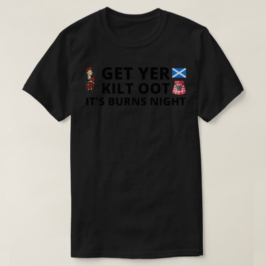 QuotGet Yer Kilt Oot Itx27s Burns Nachthemmung T-Shirt (Design vorne)