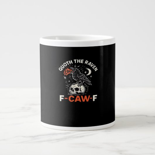 Quoth Raven F-Caw-F Jumbo-Tasse (Vorderseite)