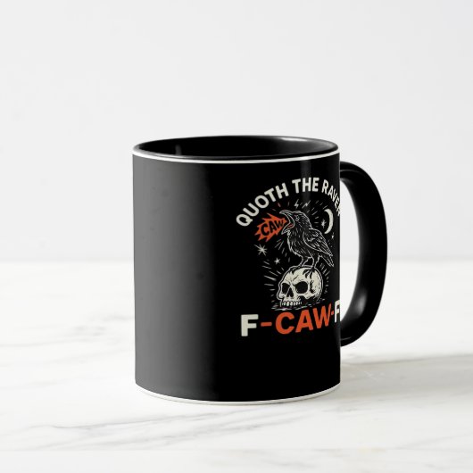 Quoth Raven F-Caw-F Tasse (VorderseiteRechts)