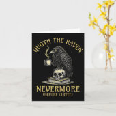 Quoth The Raven Nevermore Vor Kaffee Lustig Zitier Karte (Gelbe Blume)