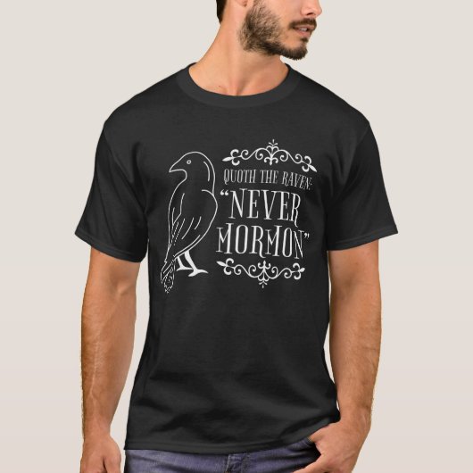 Quoth the Raven: T - Shirt "Niemals Mormon" (Vorderseite)