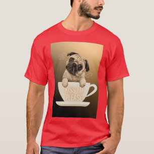 quotKiss Me Pleasequot Mops Liebe im Kaffeecup T-Shirt