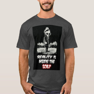 quotReality ist in der Scalpquot T-Shirt