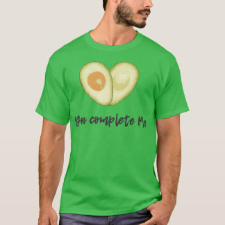 quotYou complete mequot Cut open Avocado Liebe hör T-Shirt