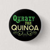 Qurazy for Quinoa © - Funny Quinoa Slogan Button (Vorderseite)