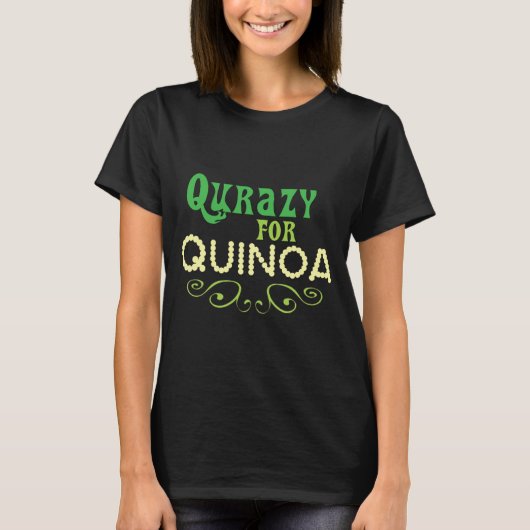 Qurazy for Quinoa © - Funny Quinoa Slogan T-Shirt (Vorderseite)