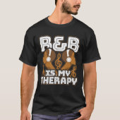 R&B Is My Therapy Fro RnB Music Lover T-Shirt (Vorderseite)