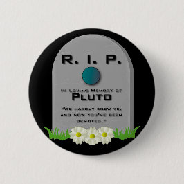 R.I.P. Pluto Button