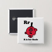 R ist für Rude Button (Vorne & Hinten)