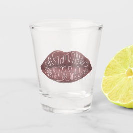 R+J Zitat "Sin from my Lips" Schnapsglas