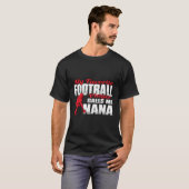 R Mein Lieblingsfußballspieler nennt mich Nana Foo T-Shirt (Vorne ganz)