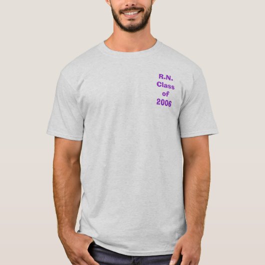 R.N.Class of2006 T-Shirt (Vorderseite)