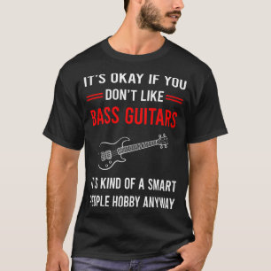 R Smart People Bass Gitarrist T-Shirt