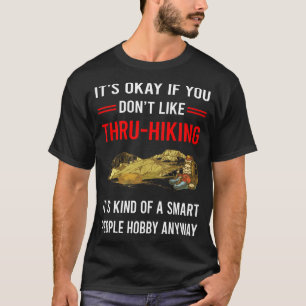 R Smart People Thru-Wandern Thru Wanderung Wanderu T-Shirt